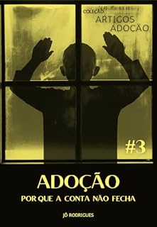 Livro Adoção, Por que a Conta Não Fecha?: #3 (Artigos Adoção)