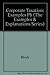 Corporate Taxation: Examples and Explanations (The Examples & Explanations Series) by 