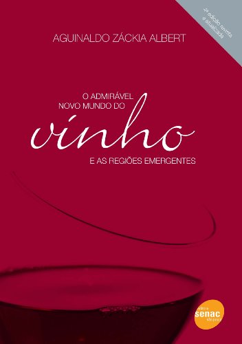 O Admirável Novo Mundo Do Vinho E As Regiões Emergentes (Em Portuguese do Brasil)