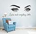 ‘Lashes Make Everything Better’ Wall Decal – Vinyl Quote Sticker for Beauty Salon, Makeup Room, Mirror or Window, Eyelash Extension and Brow Bar Decor AY1075 (Black, 57X103CM)