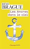 Les ancres dans le ciel : L'infrastructure m&eacute;taphysique de la vie humaine