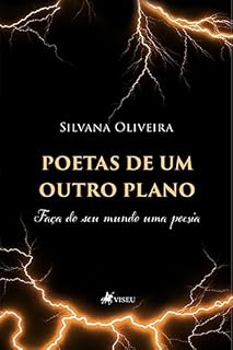 Livro Poetas de um outro plano: Faça do seu mundo uma poesia