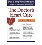 By Al Sears The Doctor's Heart Cure, Beyond the Modern Myths of Diet and Exercise: The Clinically-Proven Plan of (1st Edition)