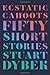 Ecstatic Cahoots: Fifty Short Stories