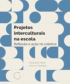 Livro Projetos interculturais na escola: Reflexão e ação no coletivo
