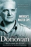 Donovan: America's Master Spy by Richard Dunlop