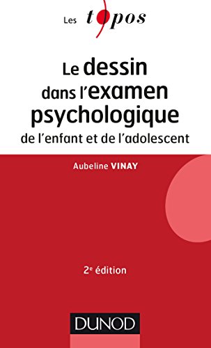 Le  dessin dans l'examen psychologique de l'enfant et de l'adolescent