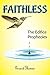 FAITHLESS: The Edifice Prophecies by 