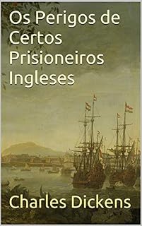 Livro Os Perigos de Certos Prisioneiros Ingleses