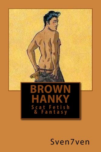 Brown Hanky: Scat Fetish & Fantasy by Sven7ven