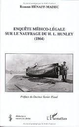 Enquête médico-légale sur le naufrage du H. L. Hunley, 1864