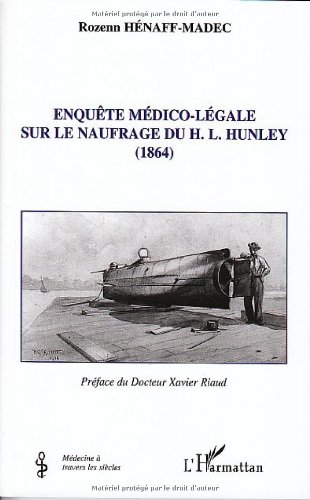 Enquête médico-légale sur le naufrage du H. L. Hunley, 1864