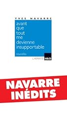 Avant que tout me devienne insupportable