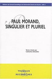 Paul Morand, singulier et pluriel