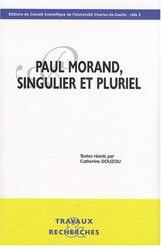 Paul Morand, singulier et pluriel