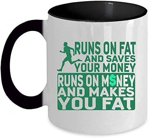 I'm A Runner Coffee Mug, Runs On Fat And Saves Your Money Accent Mug (Accent Mug - Black)