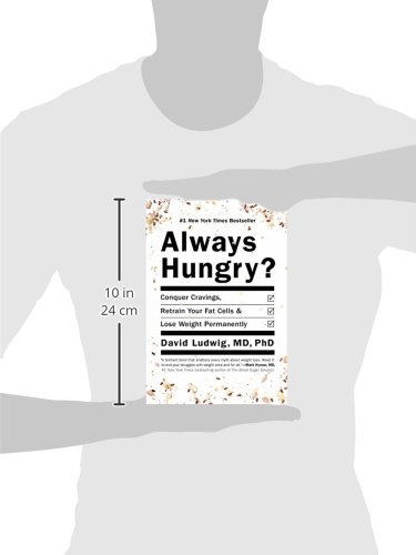 Always Hungry Conquer Cravings Retrain Your Fat Cells and Lose Weight Permanently