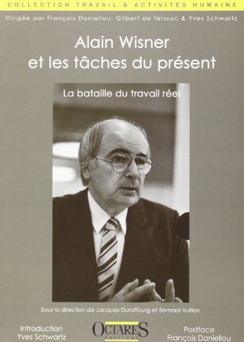 Alain Wisner et les tâches du présent