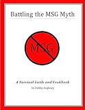 Battling the MSG Myth - Debby Anglesey