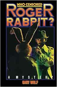 Amazon.com: Who Censored Roger Rabbit?: 9781512315011: Wolf, Gary ...