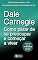 Livro Como parar de se preocupar e começar a viver: Edição exclusiva Amazon - 2026 (Dale Carnegie - Edição Exclusiva Amazon - Coleção)