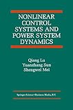 Nonlinear Control Systems and Power System Dynamics (The International Series on Asian Studies in Computer and Information Science Book 10) by 
