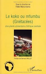 Le  koko ou mfumbu, Gnétacées