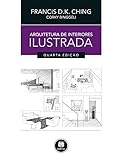 Arquitetura de Interiores Ilustrada (Portuguese Edition) by Francis D. K. Ching, Corky Binggeli