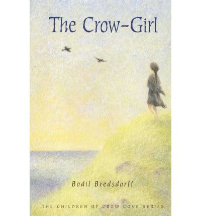 The Crow-Girl: The Children of Crow Cove (The Children of Crow Cove Series)