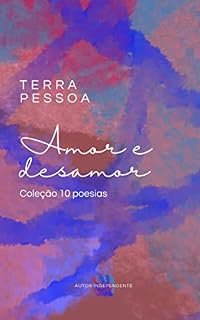 Livro Amor e desamor: Coleção 10 Poesias