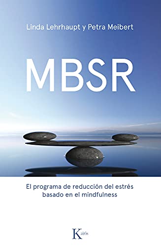 MBSR: El programa de reducción de estrés basado en el mindfulness (Spanish Edit…
