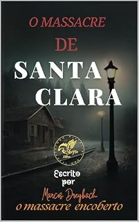 Livro O massacre de Santa Clara: o massare encoberto