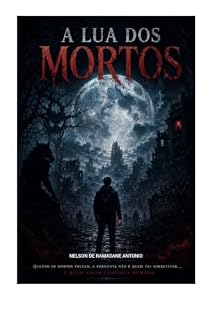 Livro A lua dos mortos : Quando os mortos retornarem