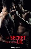 Le Secret qui nous Lie: Une romance dans une prise d'otage (French Edition) by Kentin Jarno