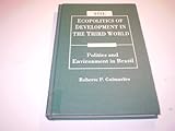 The Ecopolitics of Development in the Third World : Politics and Environment in Brazil, Guimaraes, Roberto P., 1555872433