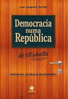 Livro Democracia numa República de Estudantes: Histórias vividas e inventadas