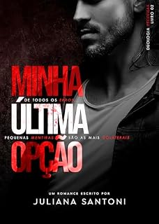 Livro Minha Última Opção: Duologia Escolhas (Livro 2)