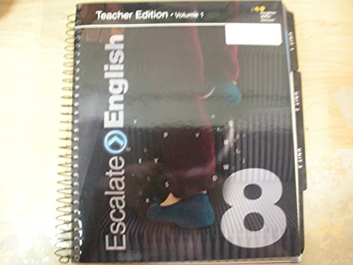 Houghton Mifflin Harcourt Escalate English: Teachers Edition Volume 1 Grade 8 2017, by HOUGHTON MIFFLIN HARCOURT