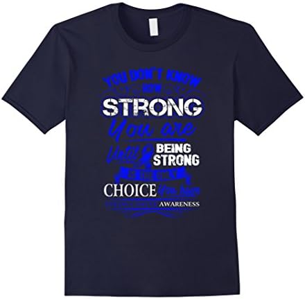 Men's Colon Cancer T Shirt - Being Strong Is The Only Choice Large Navy