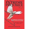 Extreme Prejudice: The Terrifying Story of the Patriot Act and the Cover Ups of 9/11 and Iraq