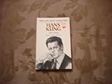 Hans Kung (Makers of the Modern Theological Mind)