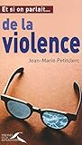 Et si on parlait de la violence... by Jean-Marie Petitclerc