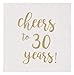 Juvale Cheers to 30 Years Cocktail Napkins - 5 x 5 In 3-Ply White & Gold Foil - 50 Pack for 30th Anniversary Decorations & Happy 30th Birthday Celebrations