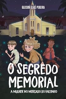 Livro O Segredo do Memorial: A mulher no mercado do Valtinho