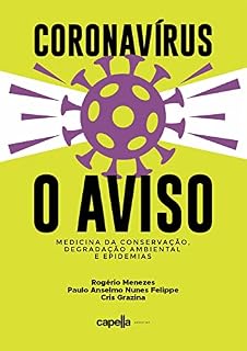 Livro Coronavírus - O Aviso: Medicina da Conservação, degradação ambiental e epidemias