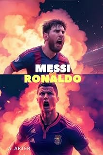 Livro Messi vs Cristiano Ronaldo - Guerra dos Titãs: Livro ilustrado para crianças e além: Quem é melhor?: A verdade: Perfeito para todas as idades