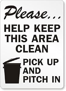 Amazon.com : Please, Help Keep This Area Clean Pick Up and 