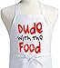 Dude With The Food Funny Aprons For Men