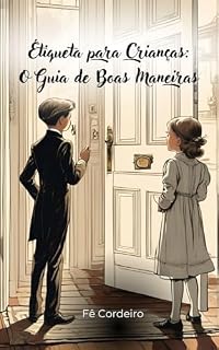 Livro Etiqueta para Crianças: O Guia de Boas Maneiras