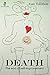 Death: The End of Self-Improvement by Joan Tollifson